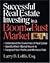 Successful Real Estate Investing in a Boom or Bust Market by Larry B. Loftis