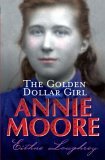 Annie Moore: The Golden Dollar Girl
