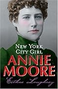 Annie Moore: New York City Girl