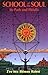 School of the Soul: Its Path and Pitfalls