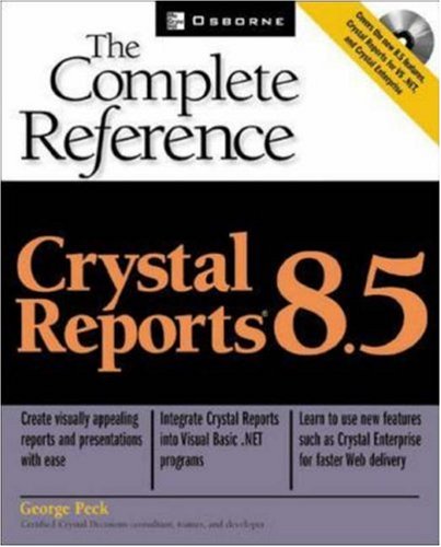 Crystal Reports 8.5: The Complete Reference (Paperback)