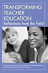 Transforming Teacher Education: Reflections from the Field