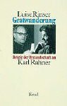 Gratwanderung: Briefe der Freundschaft an Karl Rahner 1962-1984