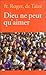 Dieu ne peut qu'aimer by Frère Roger de Taizé Dieu ne peut qu'aimer by Frère Roger de Taizé