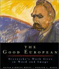 The Good European: Nietzsche's Work Sites in Word and Image (Paperback)