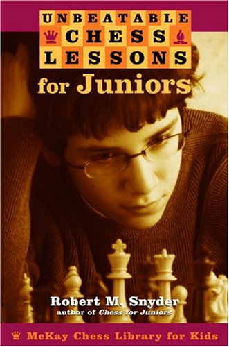 Unbeatable Chess Lessons For Juniors: Instruction For The Intermediate Player (Paperback)