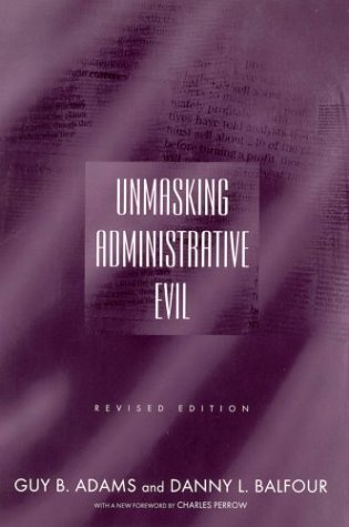 Unmasking Administrative Evil (Hardcover)