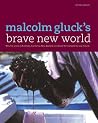 Malcolm Gluck's Brave New World: Why the Wines of Australia, California, New Zealand, and South Africa Taste the Way They Do Malcolm Gluck's Brave New World: Why the Wines of Australia, California, New Zealand, and South Africa Taste the Way They Do