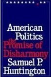 American Politics: The Promise of Disharmony (Hardcover)