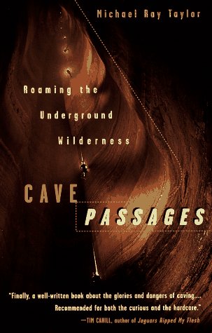 Cave Passages: Roaming the Underground Wilderness (Paperback)