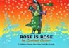 Rose Is Rose in Loving Color by Pat Brady Rose Is Rose in Loving Color by Pat Brady