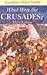 What Were the Crusades?