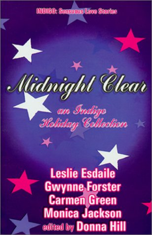 Midnight Clear: A Holiday Anthology (Indigo: Sensuous Love Stories)