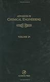 Advances in Chemical Engineering, Volume 24