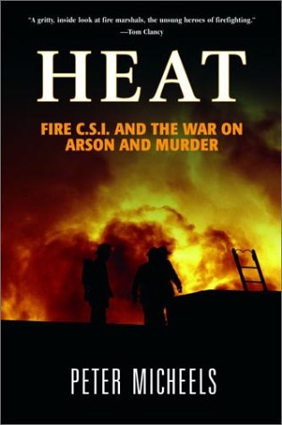Heat: Fire C.S.I. and the War on Arson and Murder (Adrenaline)