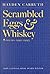 Scrambled Eggs & Whiskey by Hayden Carruth Scrambled Eggs & Whiskey by Hayden Carruth