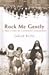 Rock Me Gently : The True Story of a Convent Childhood