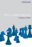 Why Lasker Matters (Paperback)