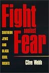 Fight Against Fear: Southern Jews and Black Civil Rights Fight Against Fear: Southern Jews and Black Civil Rights