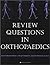 Review Questions in Orthopaedics