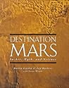 Destination Mars: In Art, Myth, and Science Destination Mars: In Art, Myth, and Science