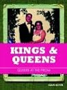 Kings and Queens: Queers at the Prom Kings and Queens: Queers at the Prom