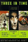 Three in Time: The Winds of Time/The Year of the Quiet Sun/There Will Be Time