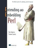 Extending and Embedding Perl (Paperback)