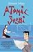 Atomic Sushi: Notes from th...