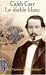 Le Diable blanc by Caleb Carr