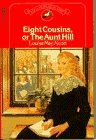 Eight Cousins, or the Aunt Hill by Louisa May Alcott