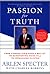 Passion for Truth: From Finding JFK's Single Bullet to Questioning Anita Hill to Impeaching Clinton