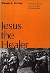 Jesus the Healer: Possession, Trance, and the Origins of Christianity