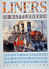 Liners in Battledress: Wartime Camouflage and Colour Schemes for Passenger Ships Liners in Battledress: Wartime Camouflage and Colour Schemes for Passenger Ships