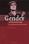 Gender and the Italian Stage: From the Renaissance to the Present Day