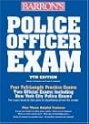 Police Officer Exam (BARRON'S HOW TO PREPARE FOR THE POLICE OFFICER EXAMINATION)