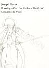 Joseph Beuys: Drawings Based On The Codices Madrid By Da Vinci Joseph Beuys: Drawings Based On The Codices Madrid By Da Vinci