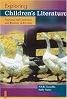Exploring Children′s Literature: Teaching the Language and Reading of Fiction Exploring Children′s Literature: Teaching the Language and Reading of Fiction
