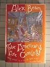 The Americans Are Coming! The Americans Are Coming!