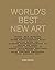 World's Best New Art: Unrea...