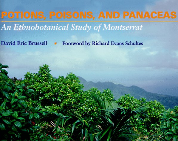 Potions, Poisons and Panaceas: An Ethnobotanical Study of Montserrat (Hardcover)
