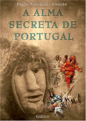 A Alma Secreta de Portugal (Paperback)