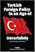 Turkish Foreign Policy in an Age of Uncertainty by F. Stephen Larrabee
