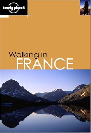 Walking in France (Lonely Planet Walking)