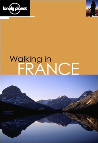 Walking in France (Lonely Planet Walking)