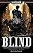 Blind (Shira Calpurnia #3)