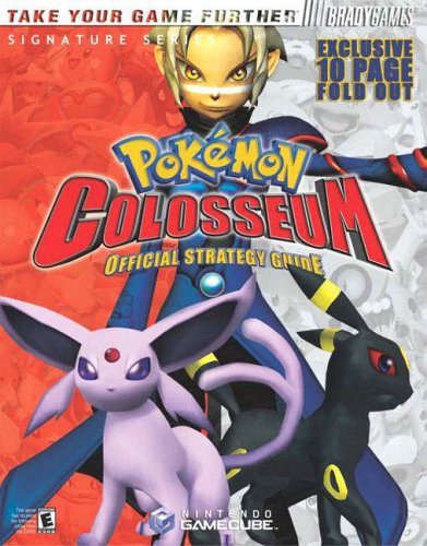 Pokemon¿ Colosseum Official Strategy Guide (Signature Series)