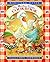 The Mother Goose Cookbook: Rhymes and Recipes for the Very Young