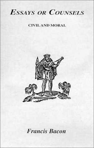 The Essayes or Counsels, Civill and Morall