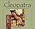 Cleopatra: The Life and Loves of the World's Most Powerful Woman (Historical Figures series)